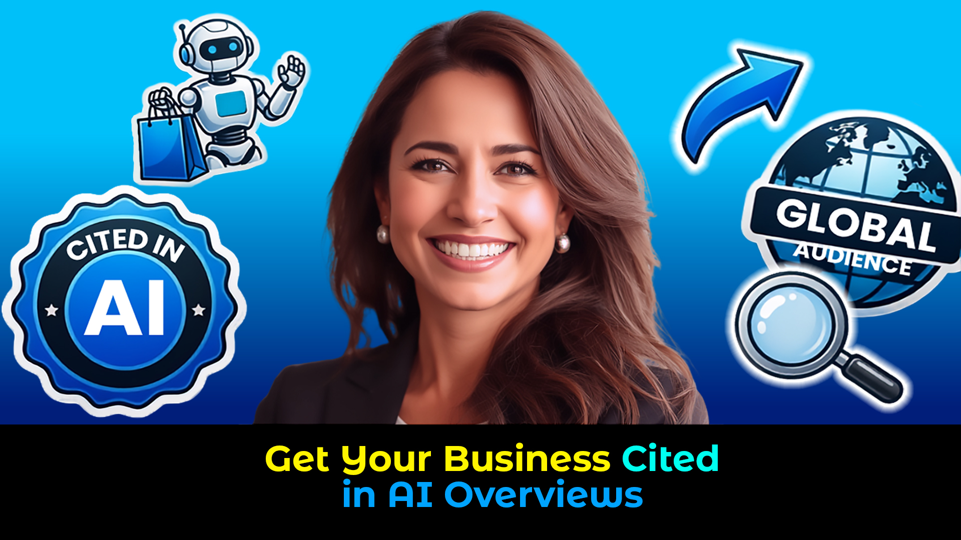 A picture of a woman smiling with ai icons and the title "Get Your Business Cited in AI Overviews"